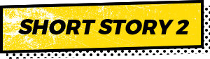 SHORT STORY 2